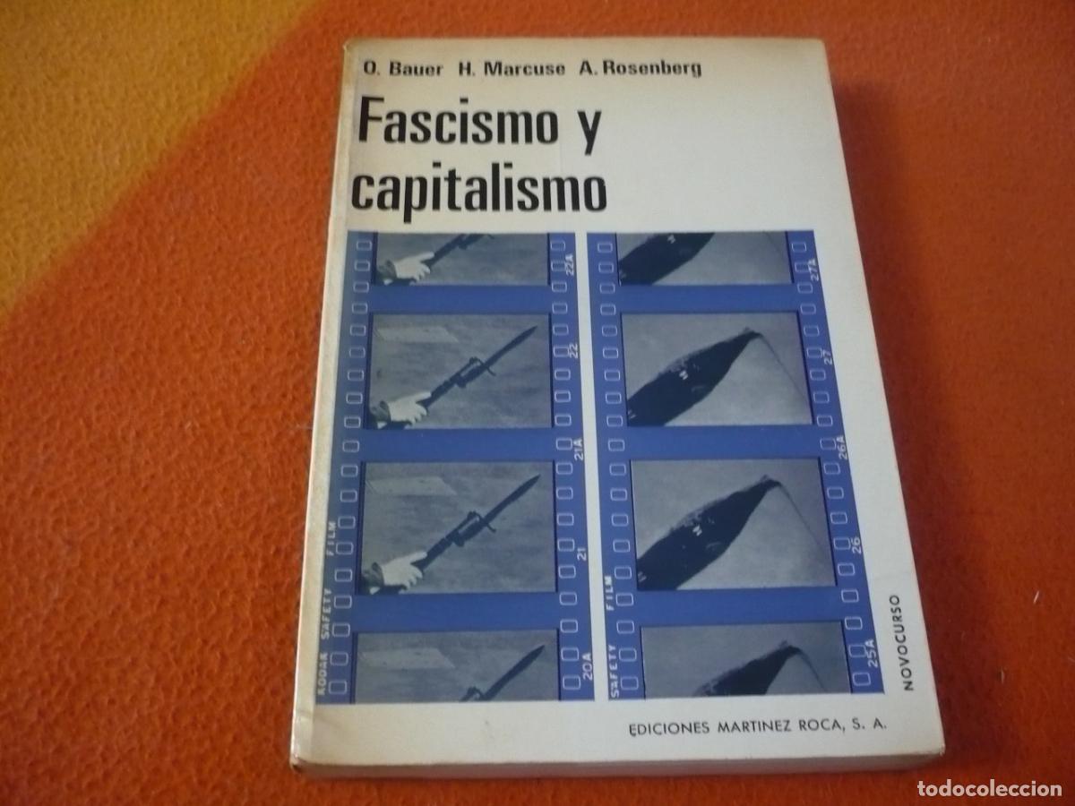 Libros de segunda mano: FASCISMO Y CAPITALISMO (BAUER MARCUSE ROSENBERG) ESTADO TOTALITARIO LIBERALISMO ENSAYO MARTINEZ ROCA