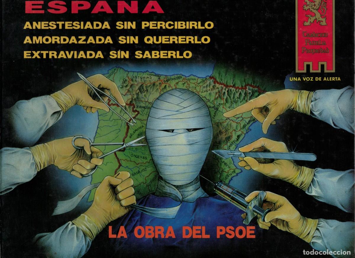 Libros de segunda mano: Espa&ntilde;a anestesiada sin percibirlo amordazada sin quererlo extraviada sin saberlo La obra del PSOE