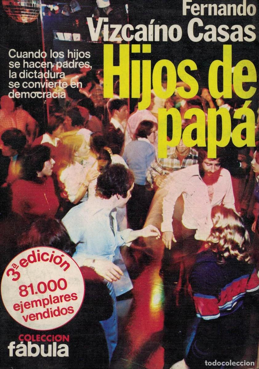 Libros de segunda mano: Fernando Vizca&iacute;no Casas, Hijos de pap&aacute;
