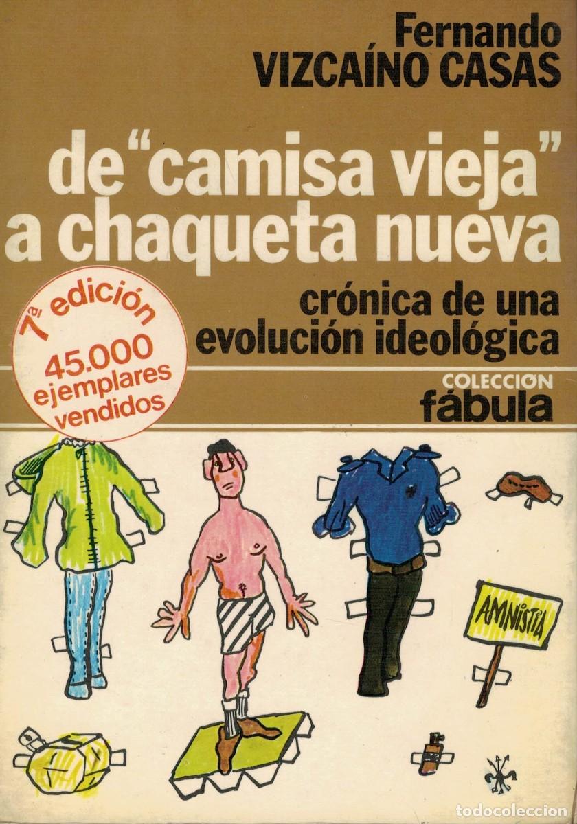 Libros de segunda mano: Fernando Vizca&iacute;no Casas, de &rdquo;camisa vieja&rdquo; a chaqueta nueva. Cr&oacute;nica de una evoluci&oacute;n ideol&oacute;gica