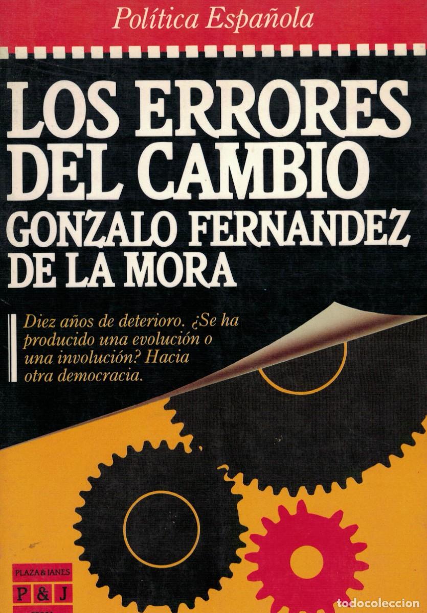 Libros de segunda mano: Gonzalo Fern&aacute;ndez de la Mora, Los errores del cambio
