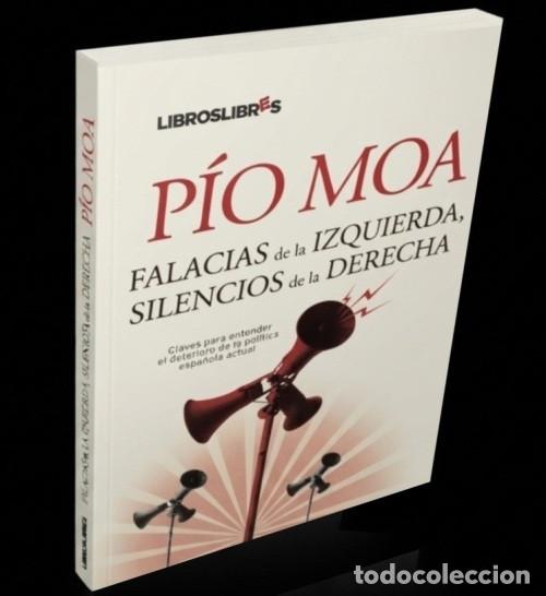 Second hand books: FALACIAS DE LA IZQUIERDA SILENCIOS DE LA DERECHA. POLITICA ESPA&Ntilde;OLA. SU DETERIORO. PIO MOA.