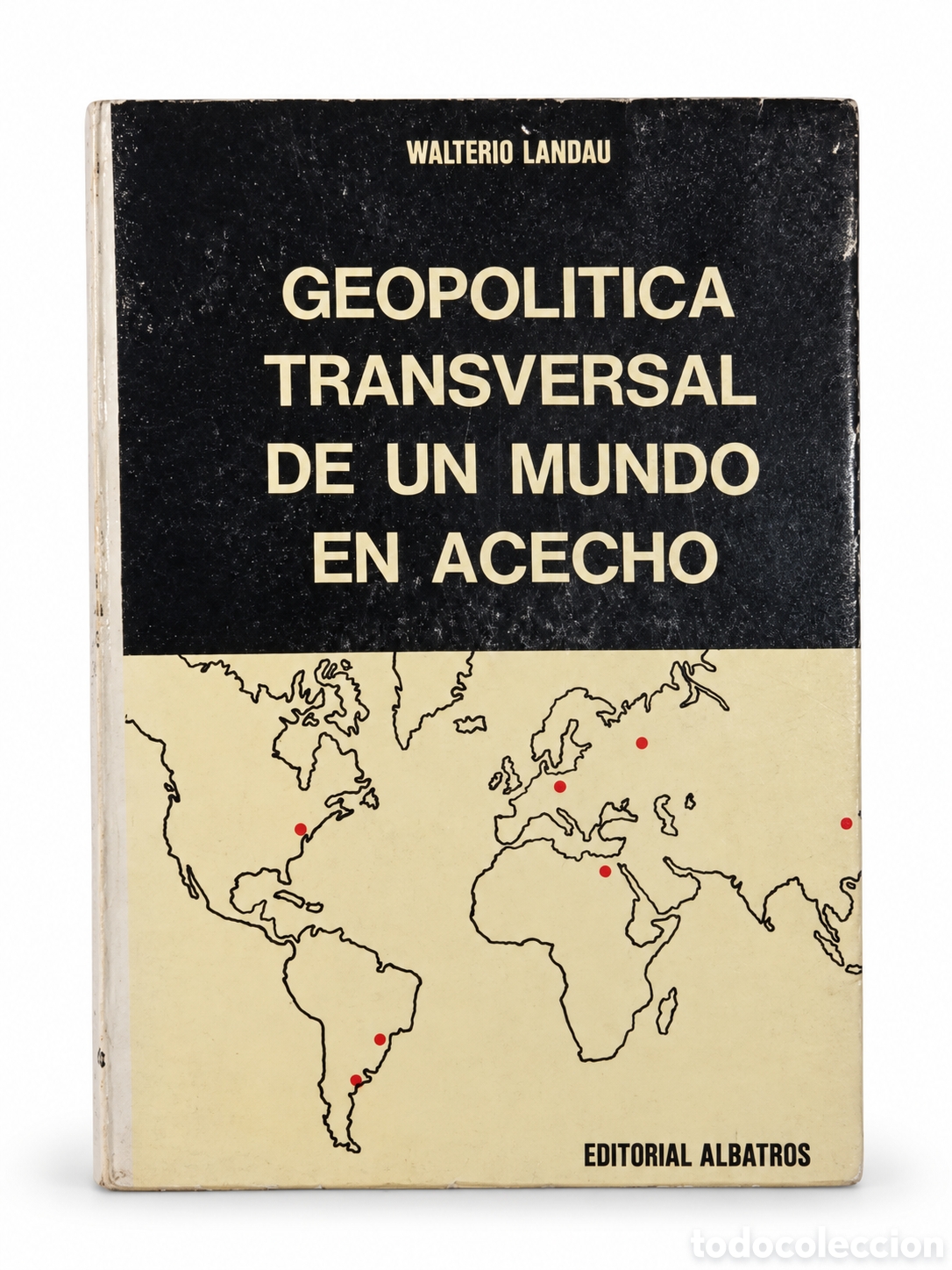 Libros de segunda mano: WALTERIO LANDAU &ndash; GEOPOL&Iacute;TICA TRANSVERSAL DE UN MUNDO EN ACECHO &ndash; LML