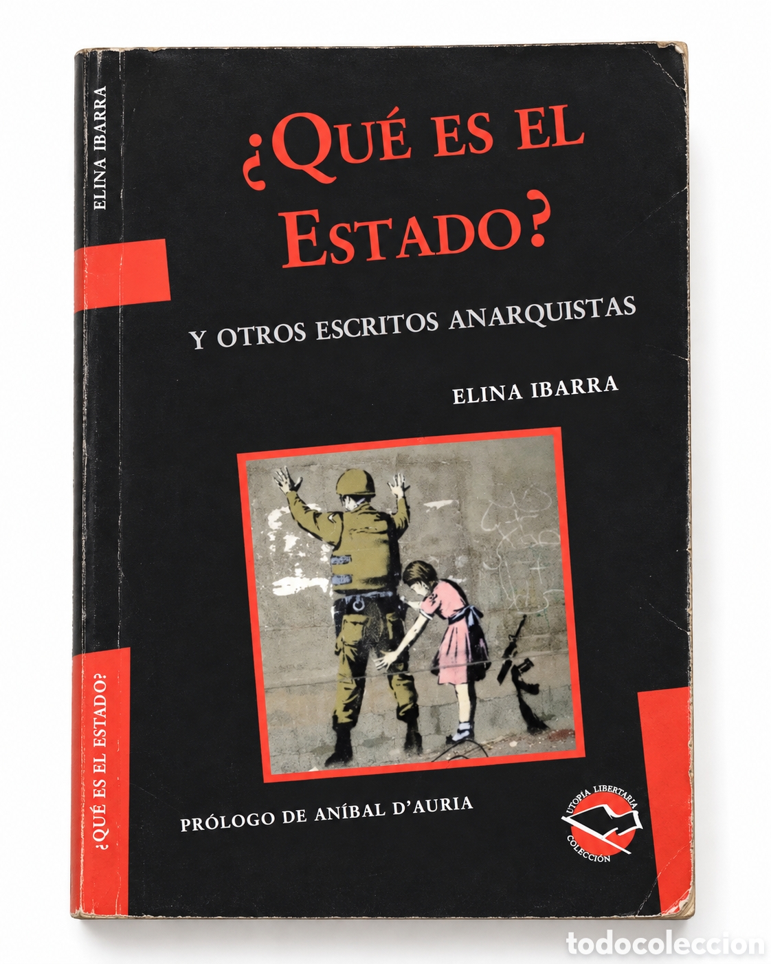 Libros de segunda mano: ELINA IBARRA &ndash; &iquest;QU&Eacute; ES EL ESTADO? Y OTROS ESCRITOS ANARQUISTAS &ndash; LML