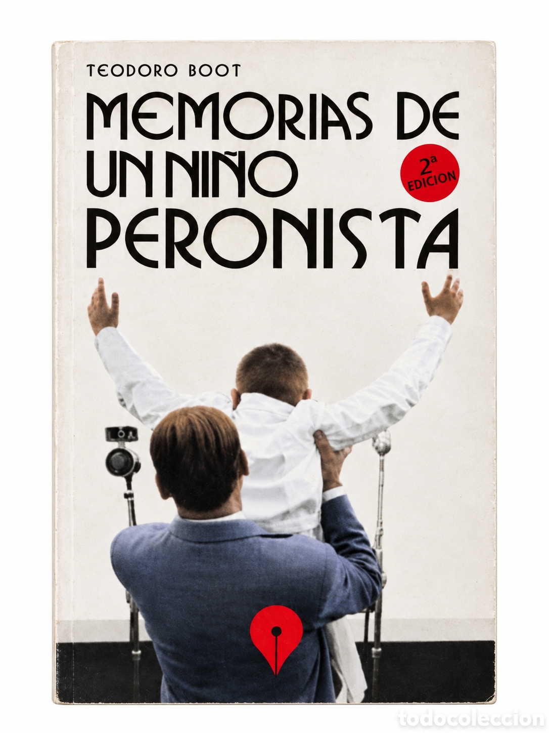 Libros de segunda mano: TEODORO BOOT &ndash; MEMORIAS DE UN NI&Ntilde;O PERONISTA &ndash; PUNTO DE ENCUENTRO &ndash; 2019 &ndash; LML
