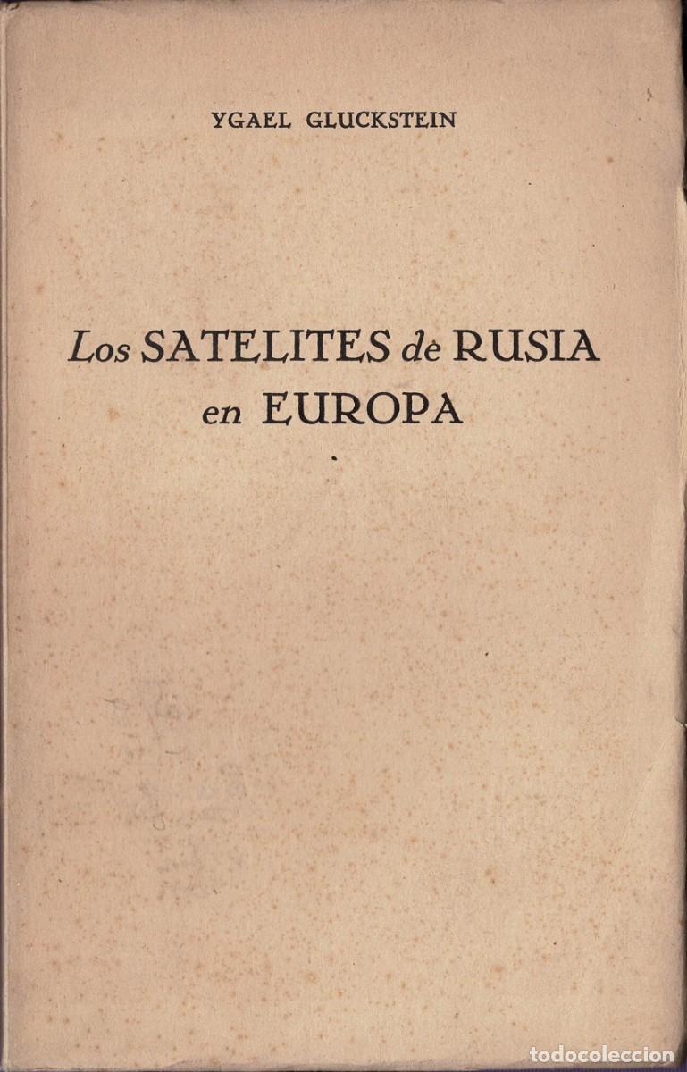 Libros de segunda mano: Los sat&eacute;lites de Rusia en Europa - Ygael Gluckstein