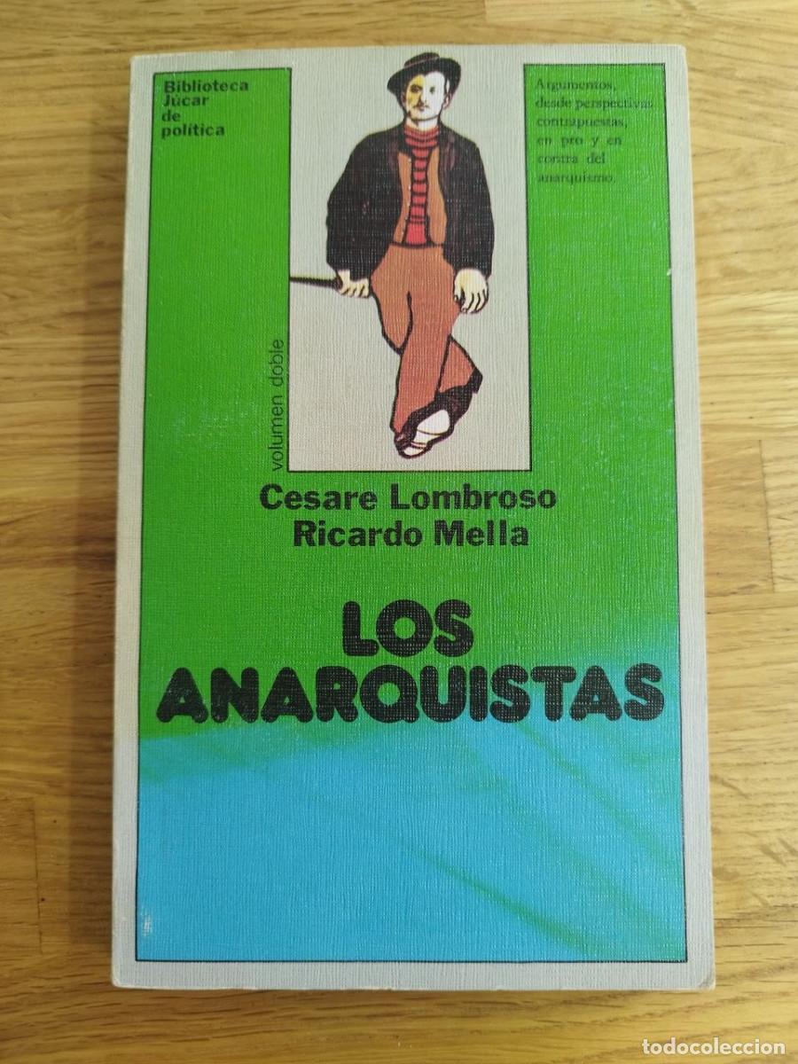 Libros de segunda mano: Los anarquistas, Cesare Lombroso & Ricardo Mella (PREGUNTAR DISPONIBILIDAD)