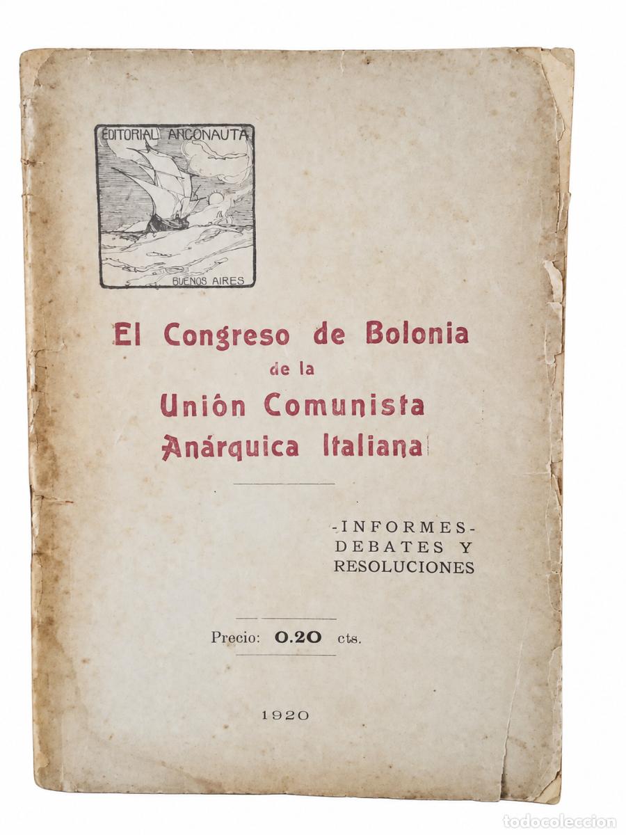 Libros de segunda mano: EL CONGRESO DE BOLONIA DE LA UNI&Oacute;N COMUNISTA AN&Aacute;RQUICA ITALIANA. INFORMES, DEBATES Y RESOLUCIONES LM