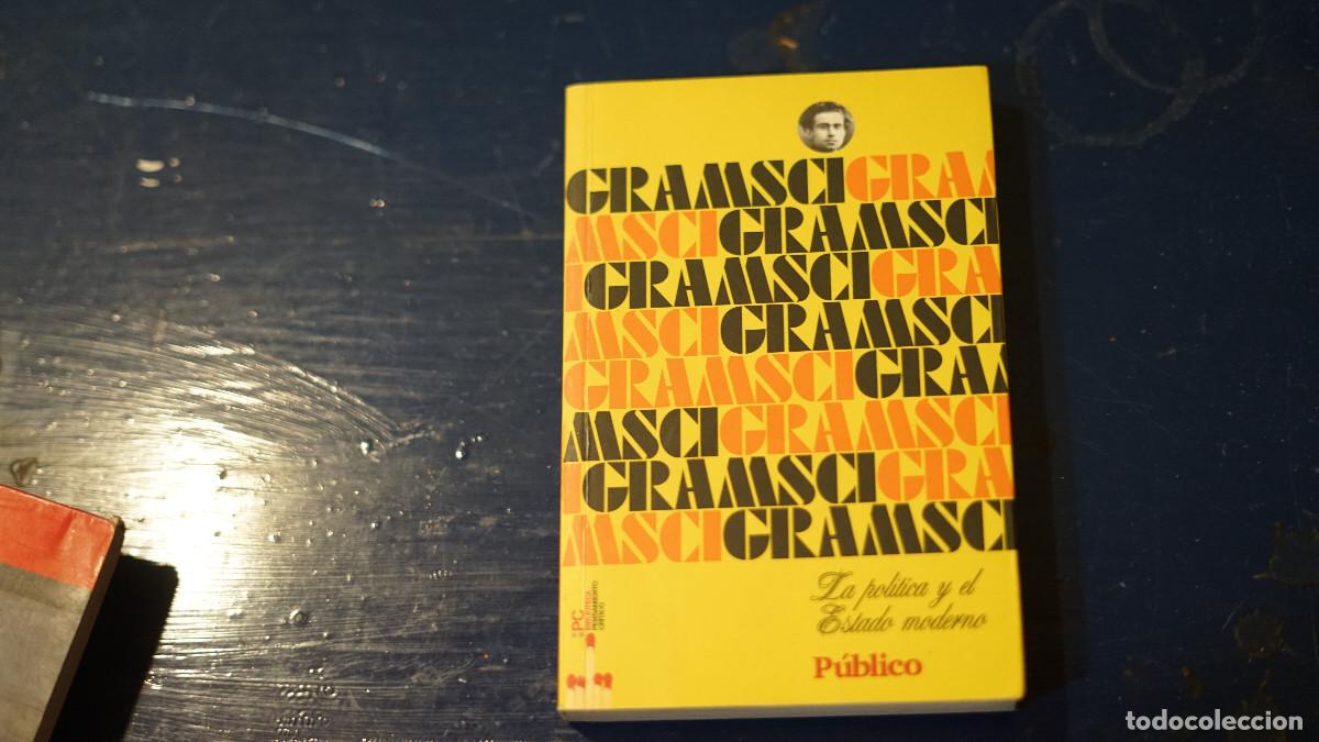 Libros de segunda mano: Antonio Gramsci - La pol&iacute;tica y el estado moderno - P&uacute;blico 2009