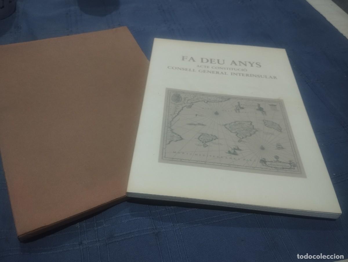 Libros de segunda mano: FA DEU ANYS / ACTE CONSTITUCI&Oacute; / CONSELL GENERAL INTERINSULAR / PARLAMENT BALEARS DEDICAT I FIRMAT