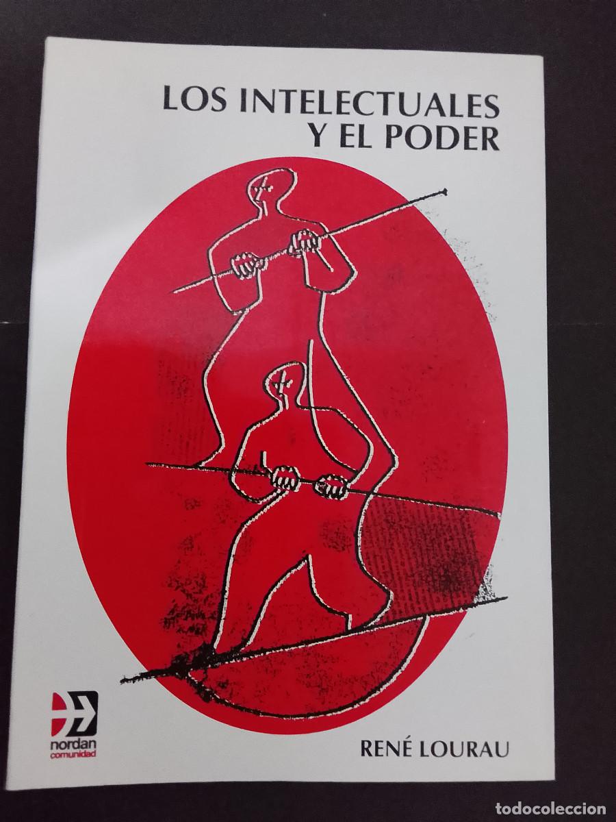 Libros de segunda mano: Ren&eacute; Lourau: Los intelectuales y el poder (Editorial Nordan-Comunidad. 2001) - Foto 1