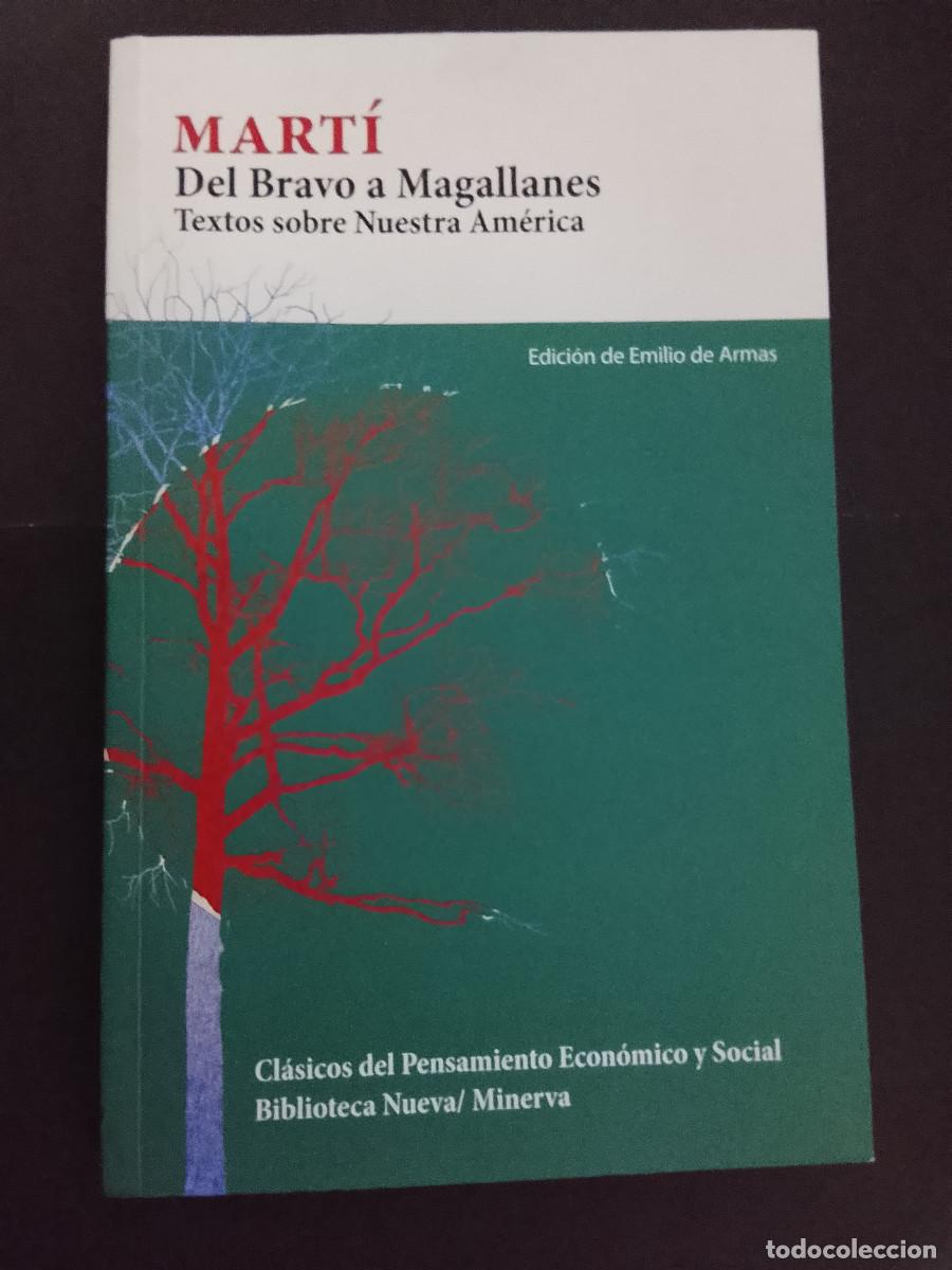 Libros de segunda mano: Jos&eacute; Mart&iacute;: Del Bravo a Magallanes. Textos sobre Nuestra Am&eacute;rica (Biblioteca Nueva. 2011)