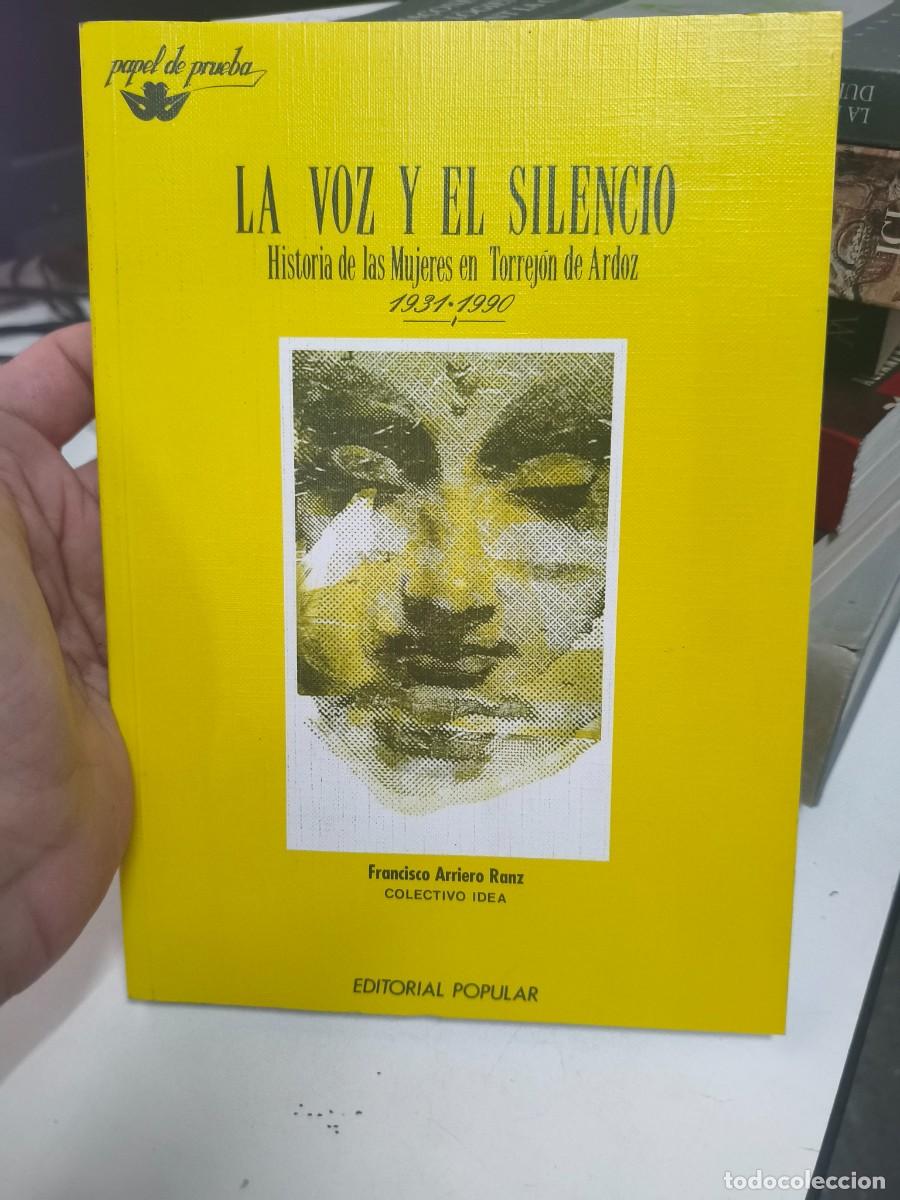 Libros de segunda mano: La voz y el silencio. Historia de las mujeres en Torrejon de Ardoz 1931-1990 ARRIERO FEMINISMO