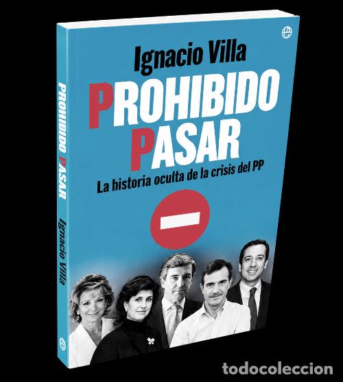 Libros de segunda mano: HISTORIA OCULTA DE LA CRISIS DEL PARTIDO POPULAR. AZNAR. RAJOY. FRAGA. ETC. IGNACIO VILLA.