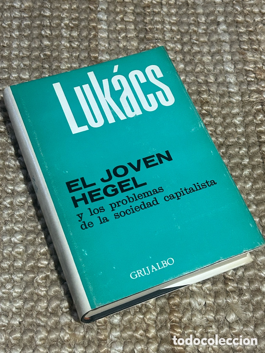 Libros de segunda mano: El joven Hegel - Georg Luk&aacute;cs - Grijalbo (1972)