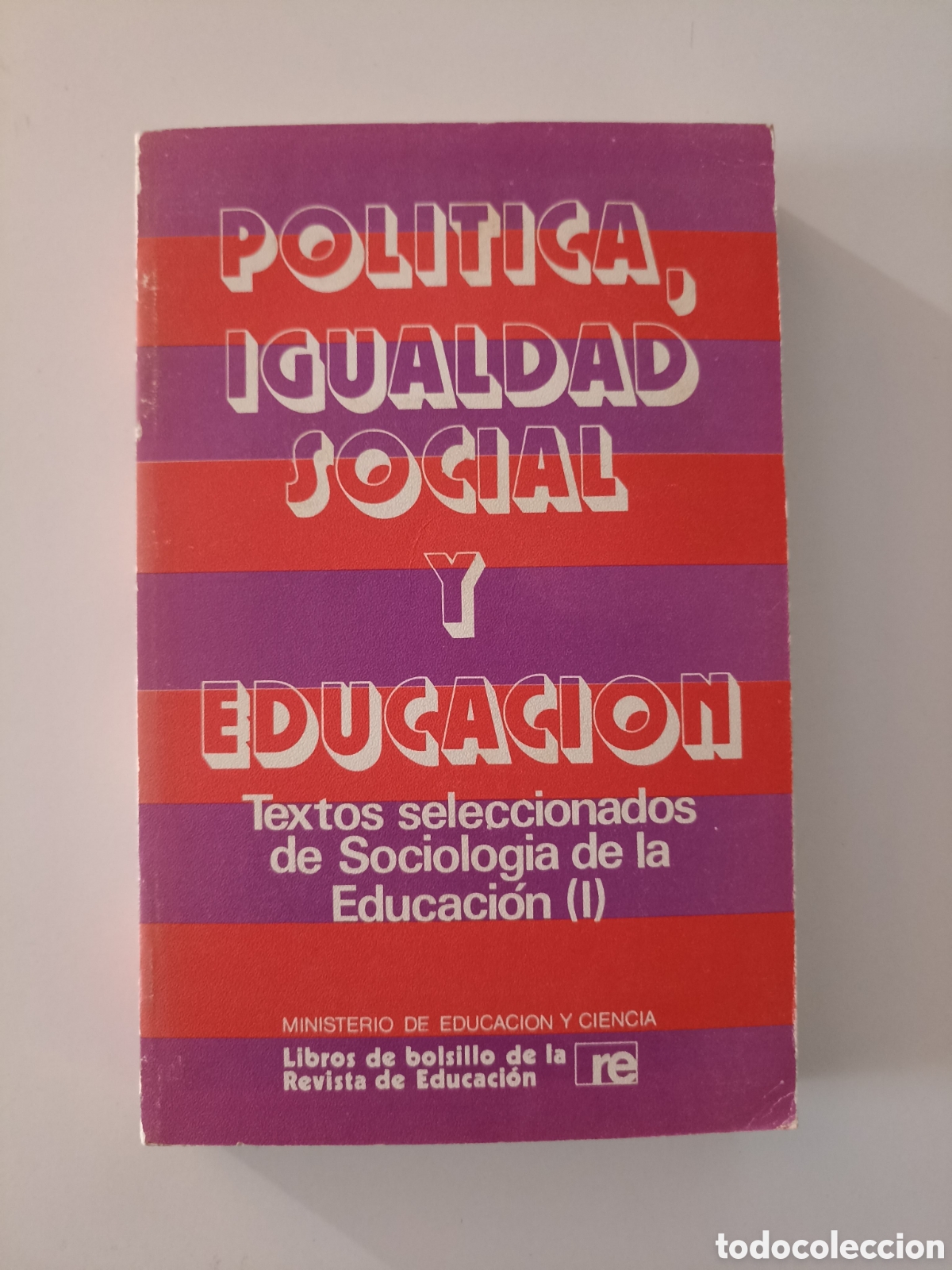 Libros de segunda mano: AA.VV. - Pol&iacute;tica, igualdad social y educaci&oacute;n (I) (Ministerio de Educaci&oacute;n, 1978)