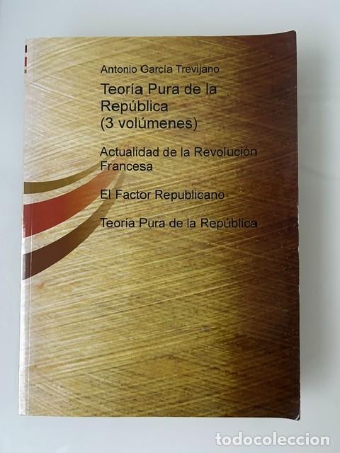 Libros de segunda mano: Teor&iacute;a pura de la Rep&uacute;blica -Garc&iacute;a Trevijano-