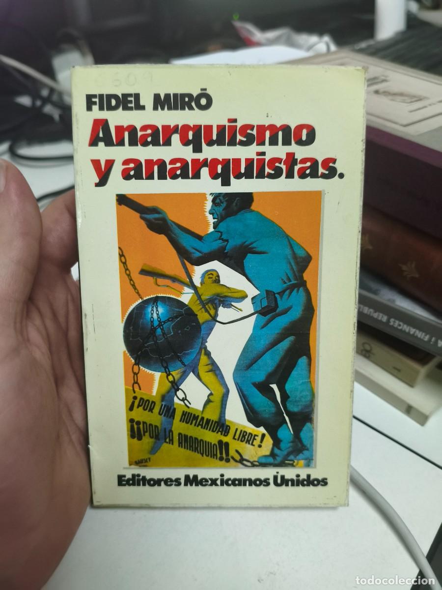 Libros de segunda mano: ANARQUISMO Y ANARQUISTAS - FIDEL MIRO - EDITORES MEXICANOS UNIDOS. 1979.