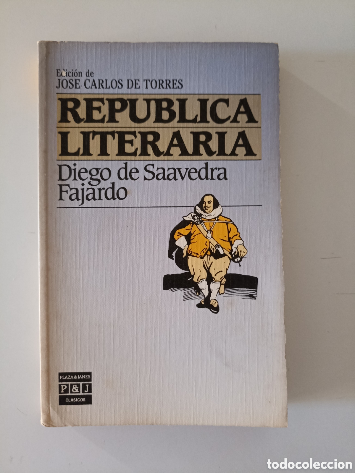 Libros de segunda mano: Diego de Saavedra Fajardo - Rep&uacute;blica literaria (Plaza & Jan&eacute;s, 1985)