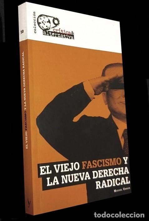 Libros de segunda mano: EL VIEJO FASCISMO Y LA NUEVA DERECHA RADICAL. POLITICA. MIGUEL URBAN.