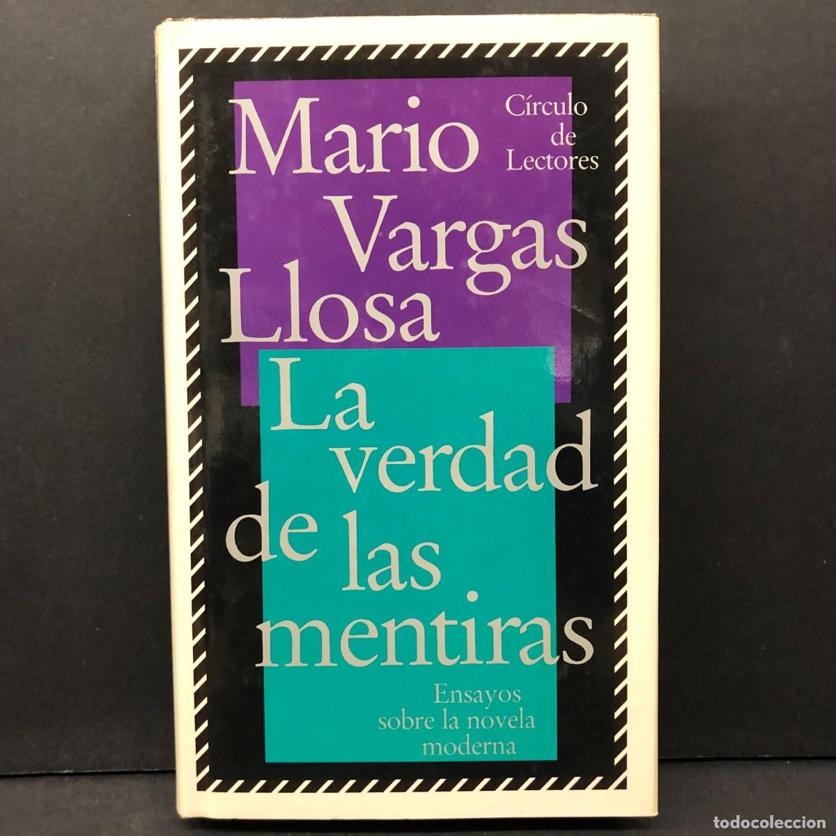 Libros de segunda mano: MARIO VARGAS LLOSA - LA VERDAD DE LAS MENTIRAS - C&Iacute;RCULO DE LECTORES - ENSAYOS SOBRE LA NOVELA / 32