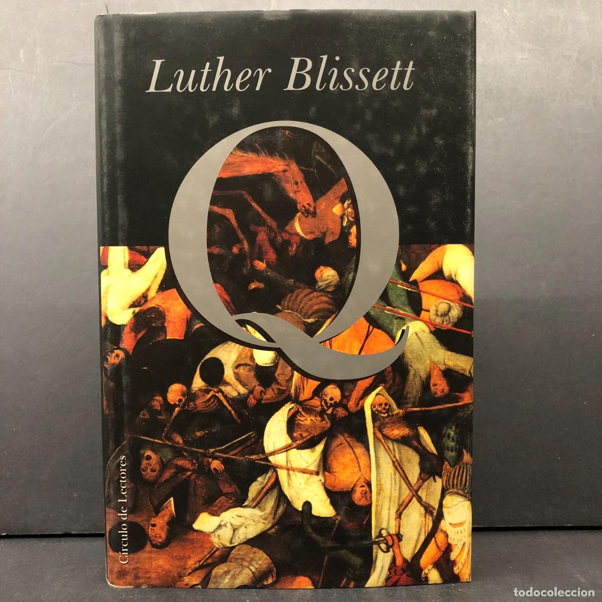 Libros de segunda mano: LUTHER BLISSETT - Q - C&Iacute;RCULO DE LECTORES / 33