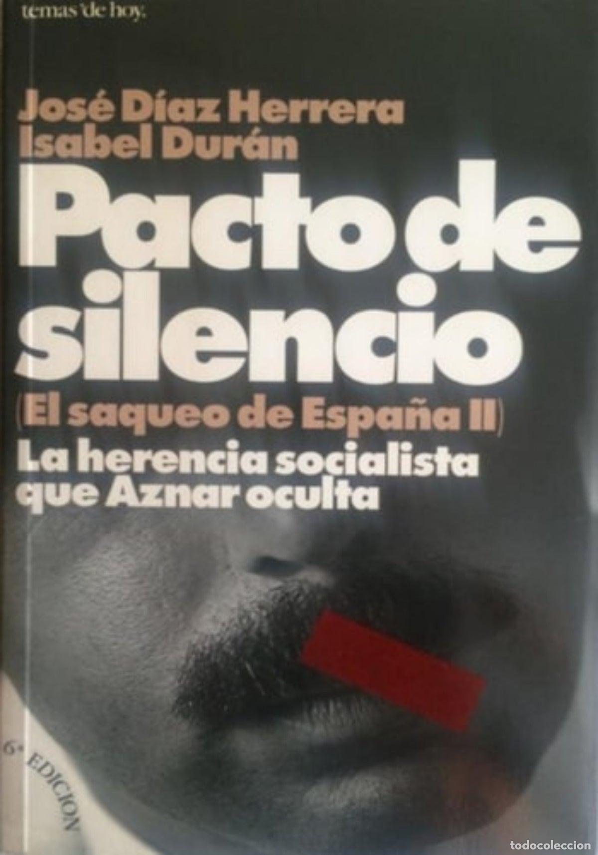 Libros de segunda mano: Pacto de silencio: El saqueo de Espa&ntilde;a II