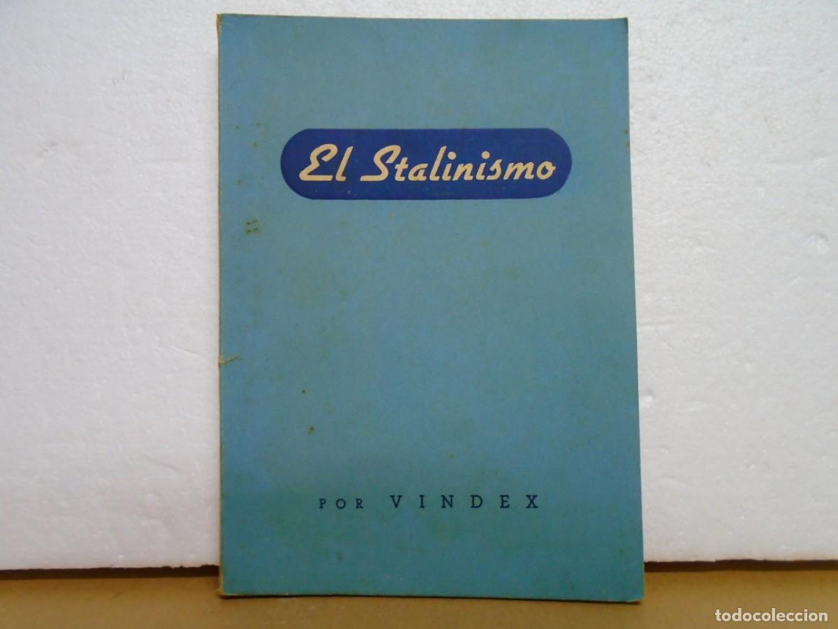 Libros de segunda mano: EL STALINISMO/POR VINDEX/EDITORA GRAPHIS, PRAGA-PARIS 1944.