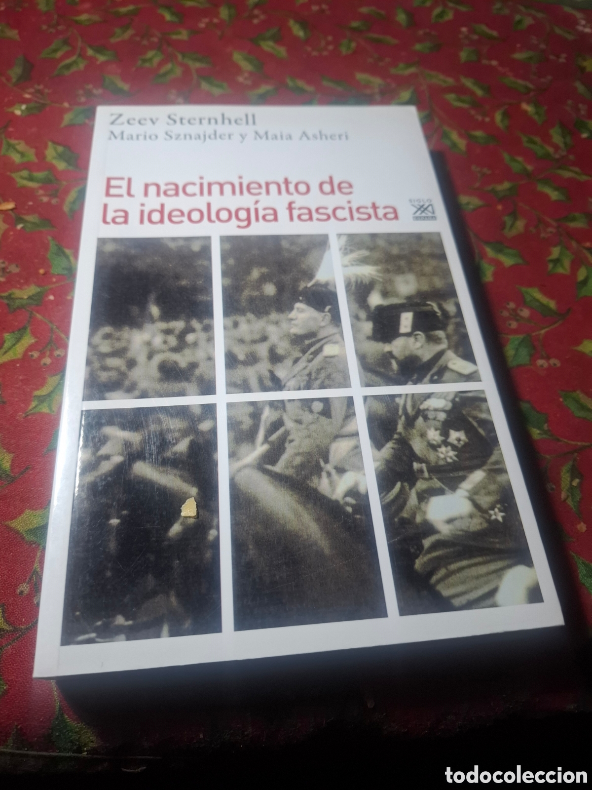 Libros de segunda mano: Zeev Sternhell El Nacimiento De La Ideolog&iacute;a Fascista. Ed s. XXI tapa blanda