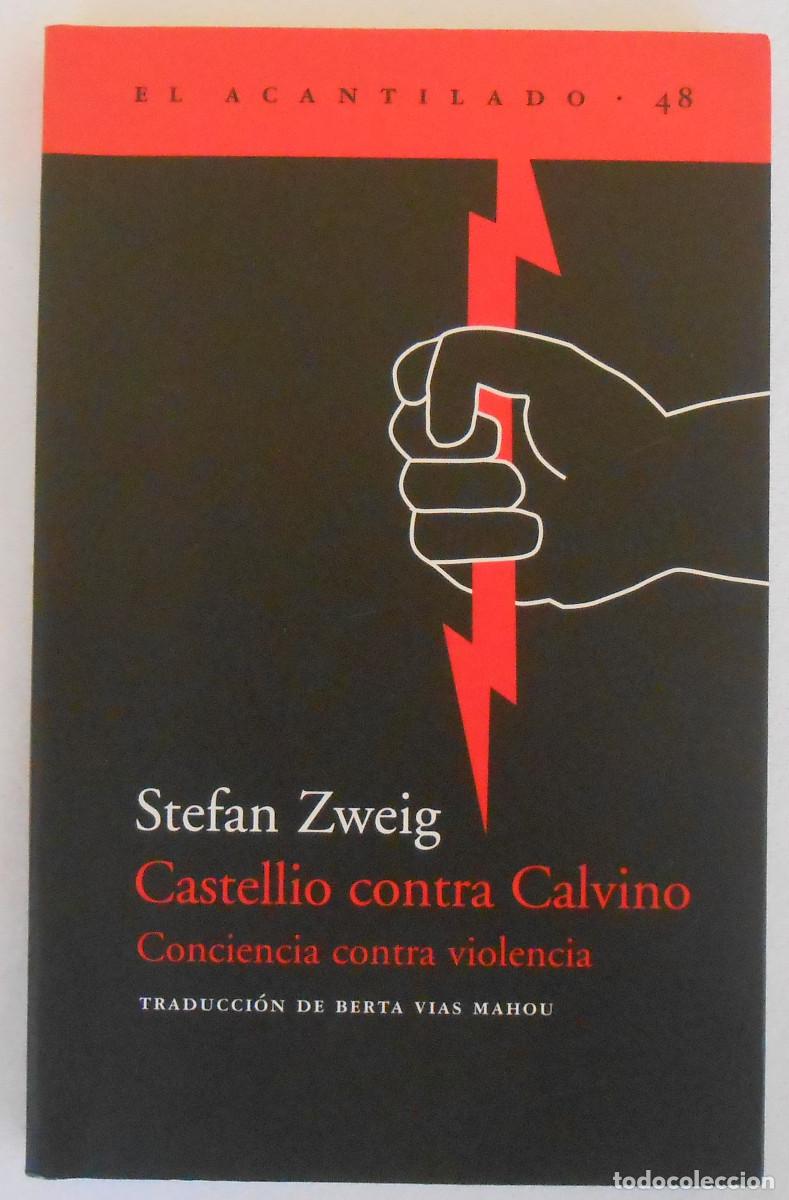 Libros de segunda mano: CASTELLIO CONTRA CALVINO - STEFAN ZWEIG EDITORIAL ACANTILADO