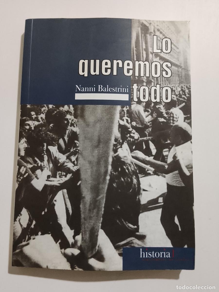 Libros de segunda mano: Nanni Balestrini: Lo queremos todo (Traficantes de Sue&ntilde;os. 2006)