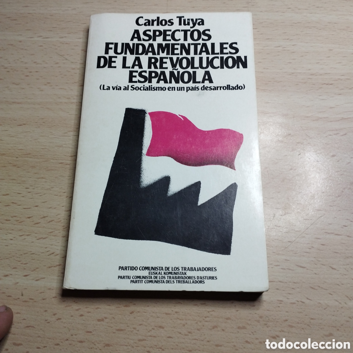 Libros de segunda mano: Aspectos fundamentales de la revoluci&oacute;n espa&ntilde;ola. Carlos Tuya. 1977. Partido Comunista de los trabaj