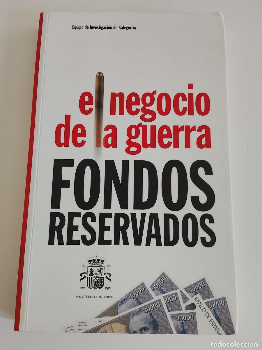 Second hand books: VV.AA.: El negocio de la guerra. Fondos reservados (Kale Gorria. 2002)