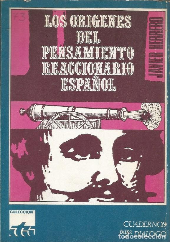 Libros de segunda mano: LOS ORIGENES DEL PENSAMIENTO REACCIONARIO ESPA&Ntilde;OL-JAVIER HERRERO