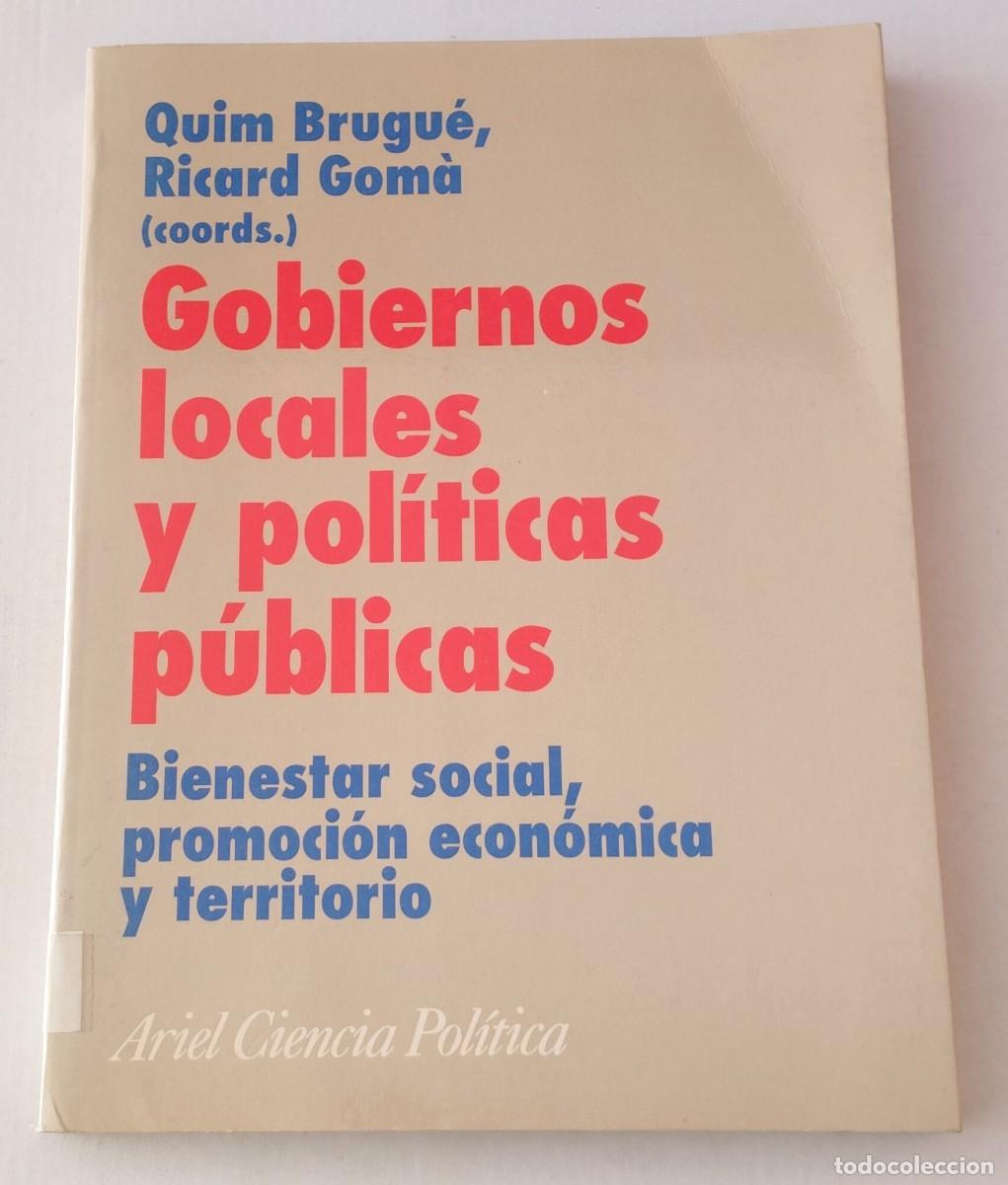 Libros de segunda mano: GOBIERNOS LOCALES Y POL&Iacute;TICAS P&Uacute;BLICAS - BRUGU&Eacute; / GOM&Agrave; - ARIEL CIENCIA POL&Iacute;TICA