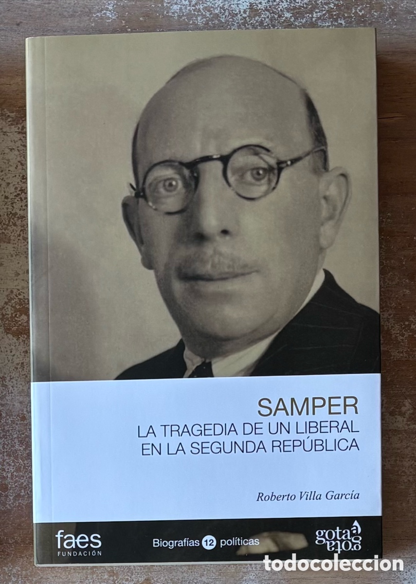 Libri di seconda mano: Ricardo Samper. La tragedia de un liberal en la Segunda Rep&uacute;blica
