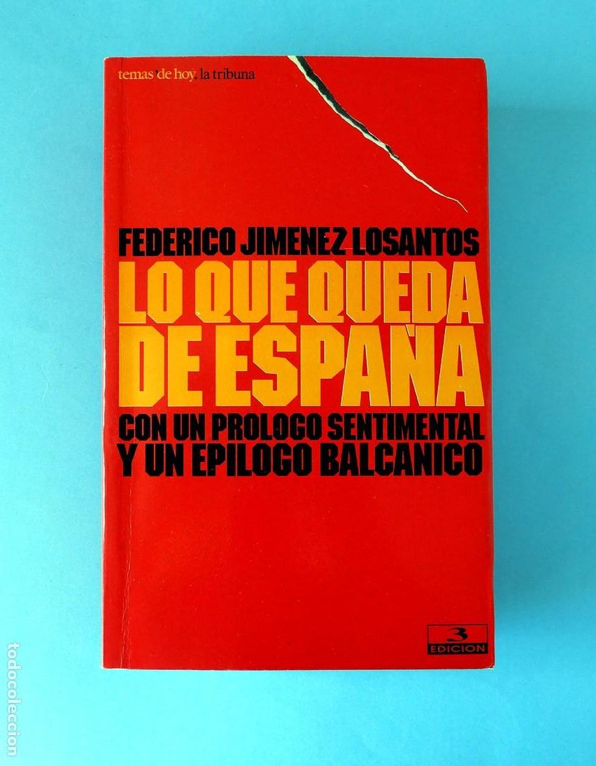 Gebrauchte B&uuml;cher: LO QUE QUEDA DE ESPA&Ntilde;A - FEDERICO JIM&Eacute;NEZ LOSANTOS - FIRMADO AUTOR - TEMAS DE HOY 1995 -