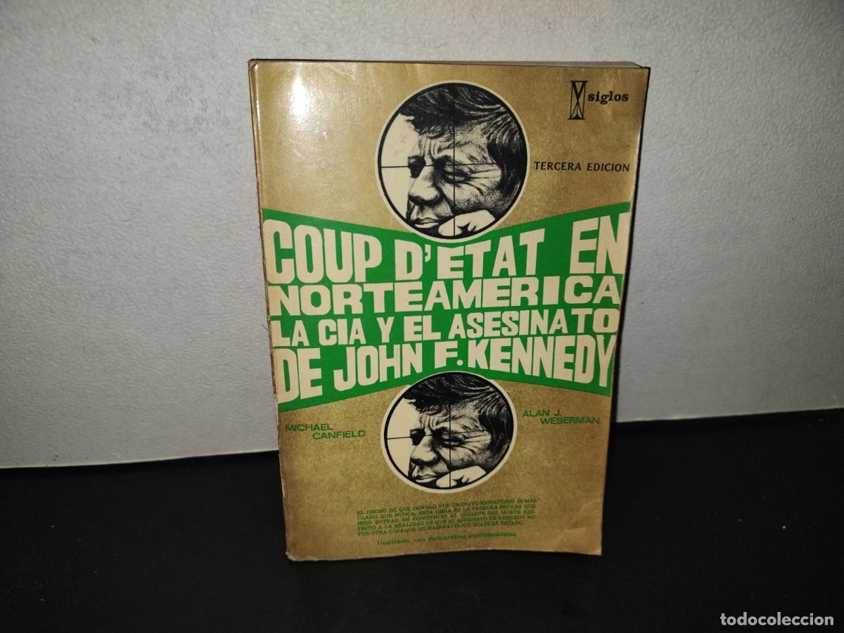 Second hand books: 221- Coup D'&Eacute;tat En Norteam&eacute;rica, La Cia Y El Asesinato De John F. Kennedy - Michael Canefield
