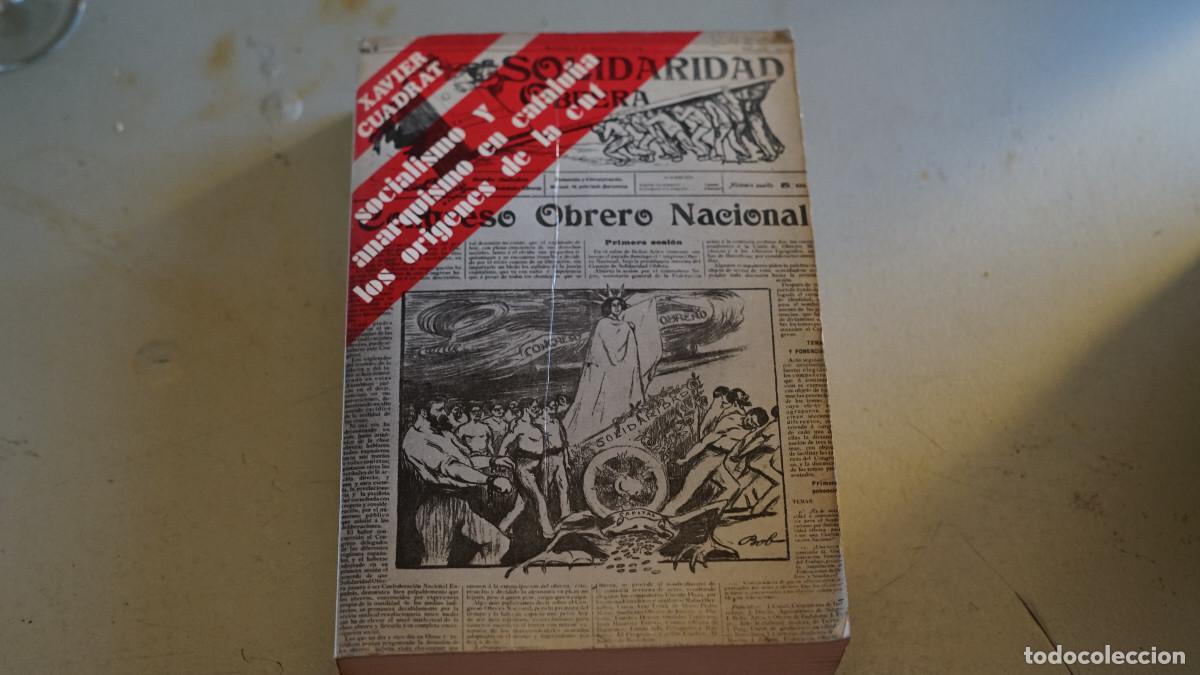 Second hand books: Xavier Cuadrat - Socialismo y anarquismo en Catalu&ntilde;a - Los or&iacute;genes de la CNT