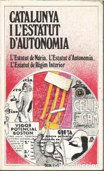 Libros de segunda mano: CATALUNYA I L'ESTATUT D'AUTONOMIA TEXTOS EDITORIAL UNDARIUS