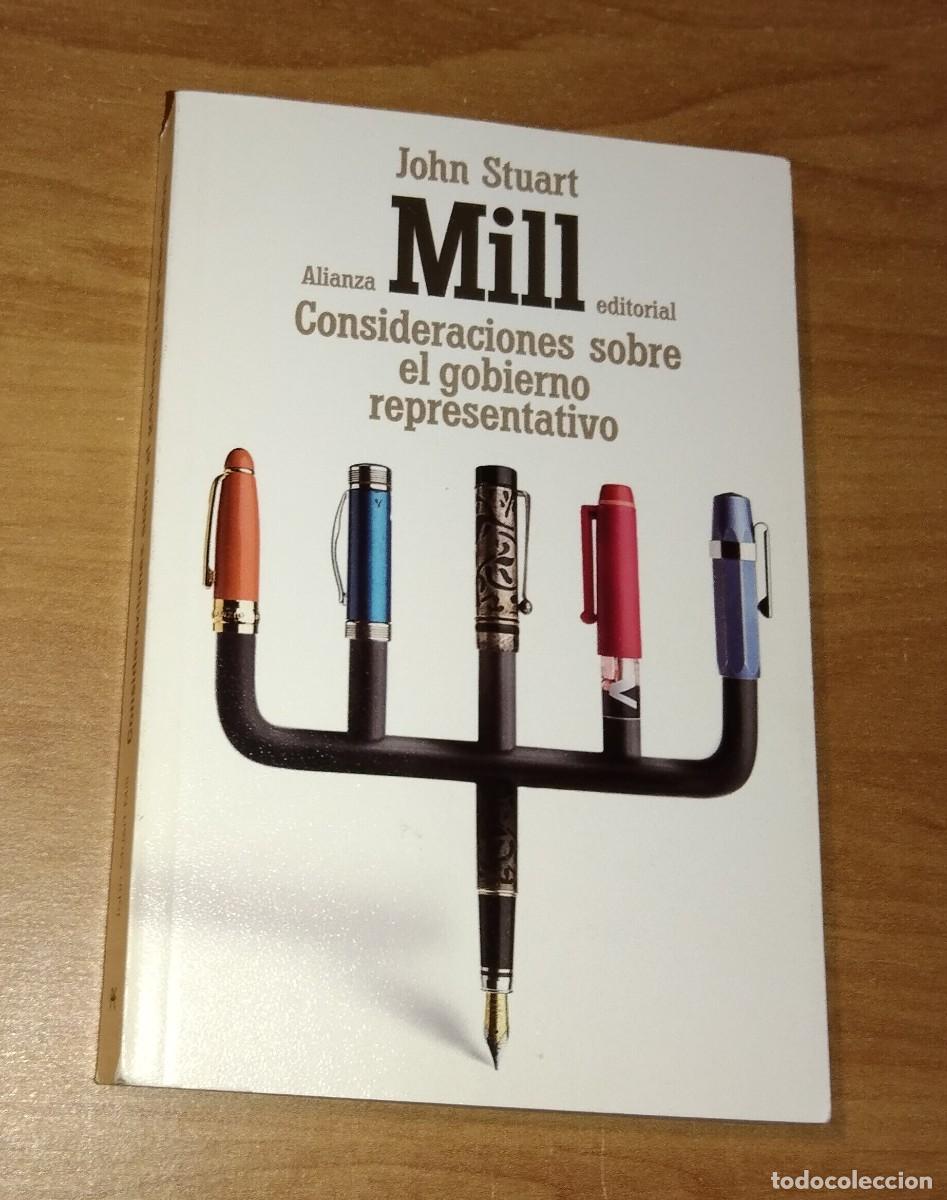 Libri di seconda mano: JOHN STUART MILL - CONSIDERACIONES SOBRE EL GOBIERNO REPRESENTATIVO - ALIANZA, 2019