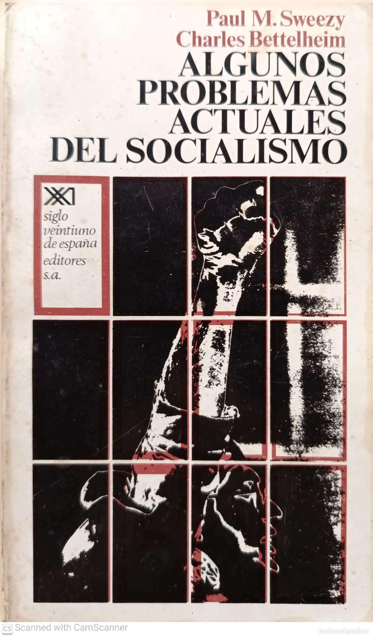Libri di seconda mano: Algunos problemas actuales del socialismo - Paul M. Sweezy Charles Bettelheim