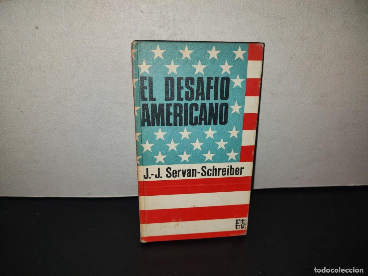 Libri di seconda mano: 221- El Desaf&iacute;o Americano - J.-J. Servan-Schreiber - Plaza & Jan&eacute;s, Editores, 1971