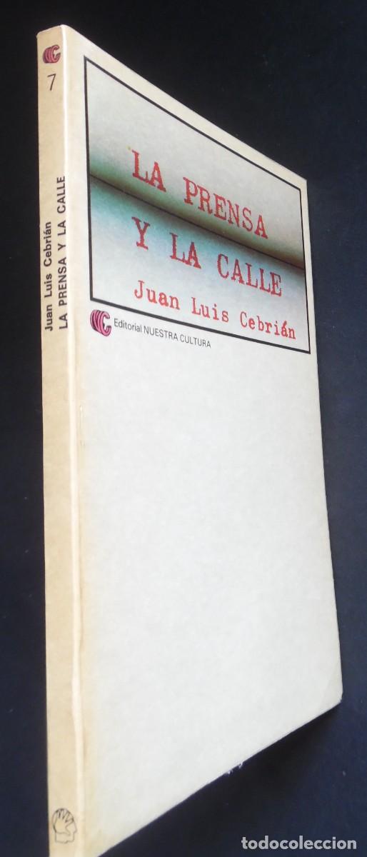 Gebrauchte B&uuml;cher: La prensa y la calle, por el fundador de El Pa&iacute;s, Juan Luis Cebri&aacute;n.