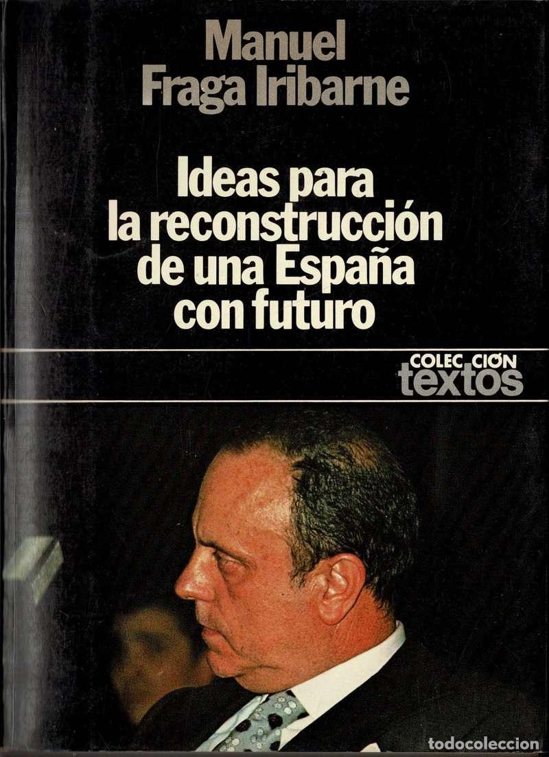 Gebrauchte B&uuml;cher: Ideas para la reconstrucción de una España con futuro - Manuel Fraga Iribarne