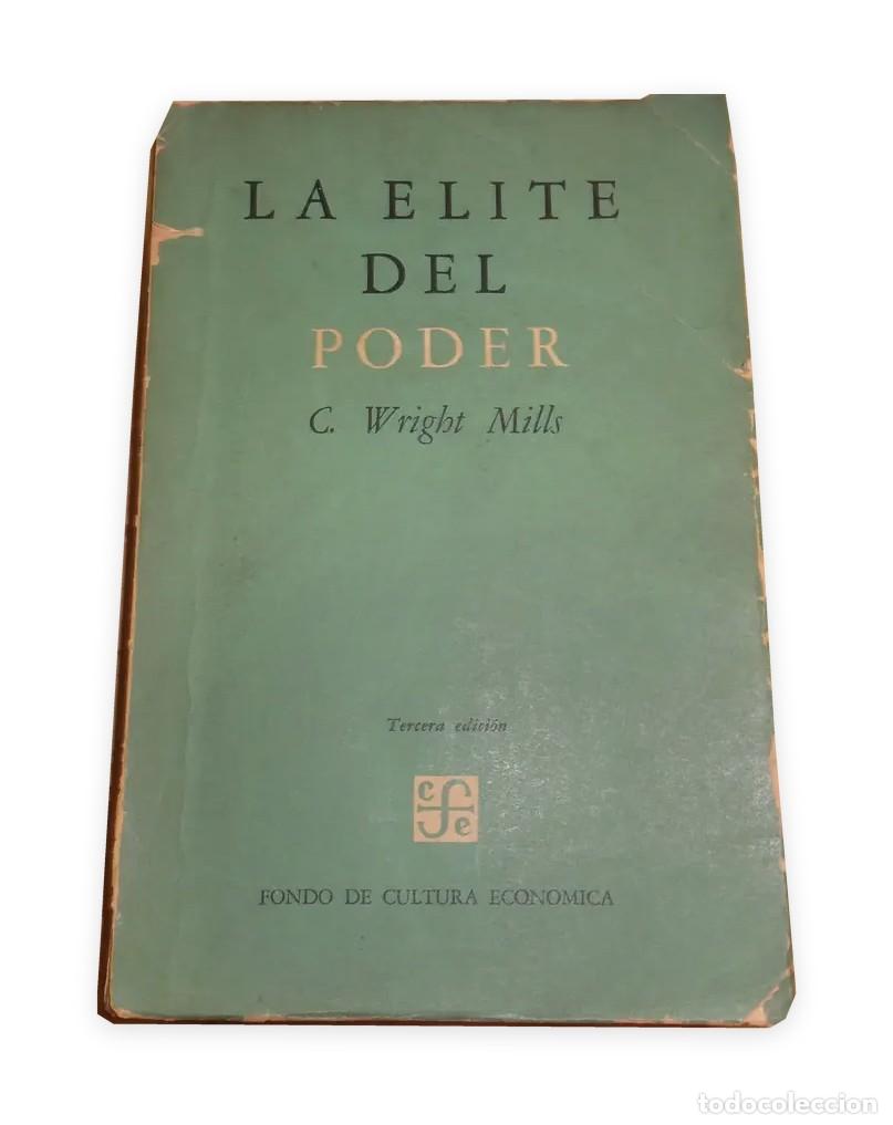 Libros de segunda mano: C. Wright Mills &ndash; La &eacute;lite del poder &ndash; FCE LM - Foto 1