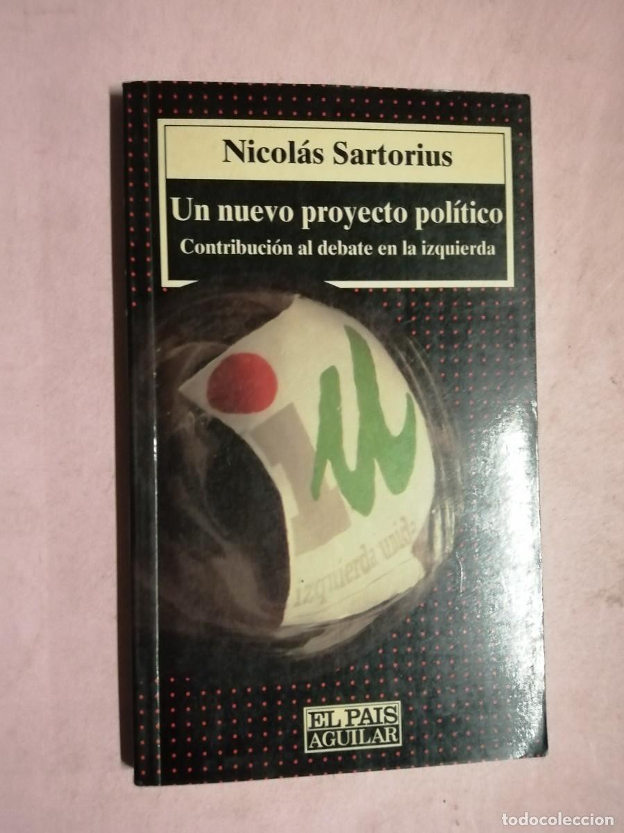 Libros de segunda mano: UN NUEVO PROYECTO POLITICO (NICOLAS SARTORIUS)