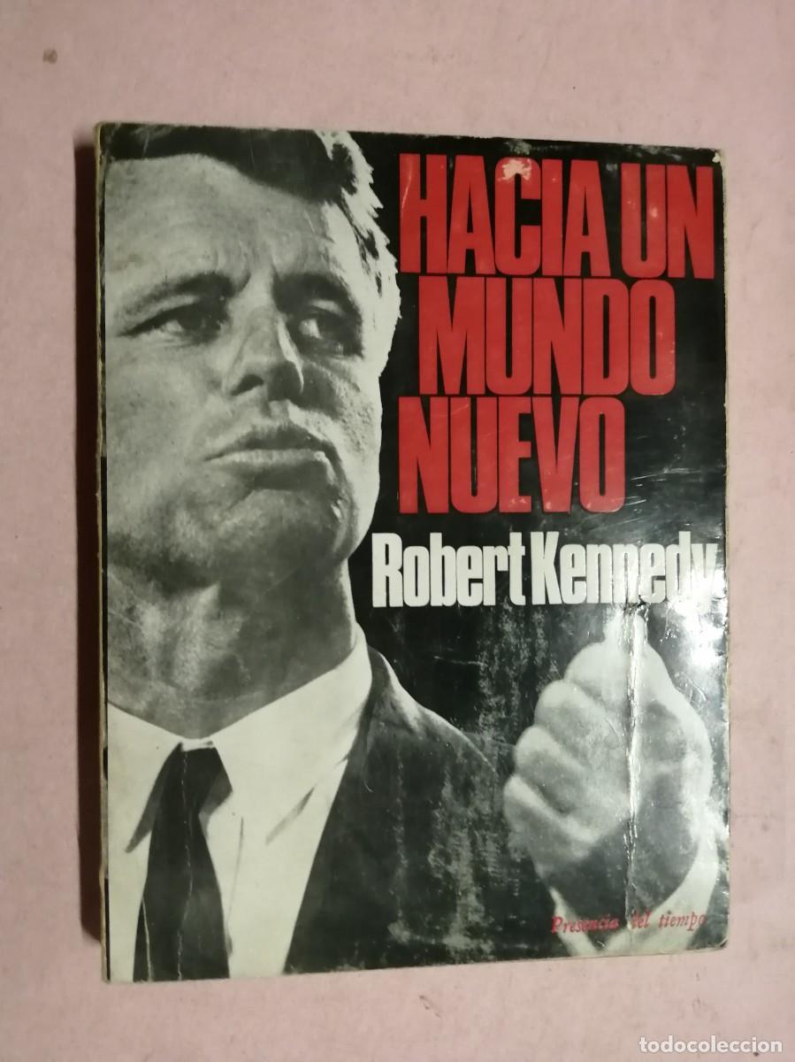Libros de segunda mano: HACIA UN MUNDO NUEVO (ROBERT KENNEDY)