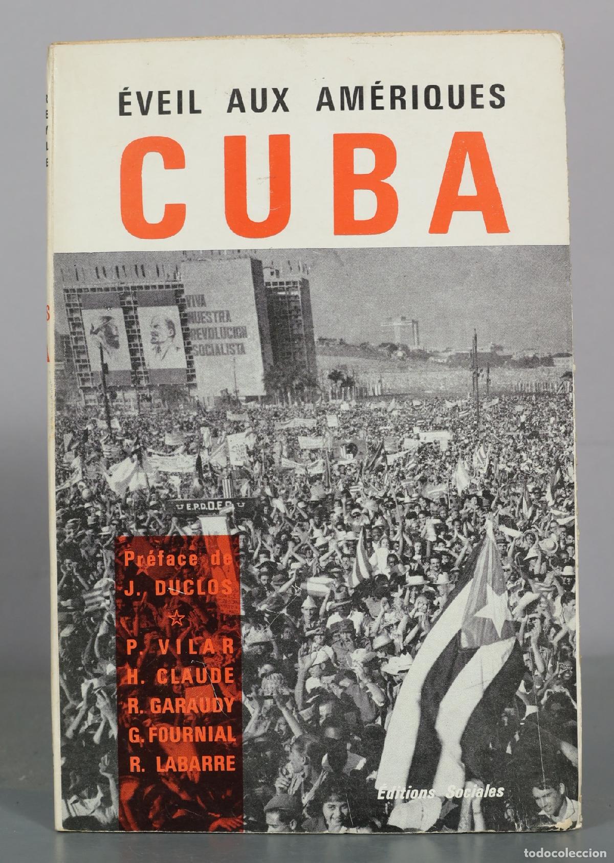 Libros de segunda mano: &Eacute;veil aux Am&eacute;riques Cuba - J. Duclos, P. Vilar, H. Claude, R. Garaudy, G. Fournial, R. Labarre -