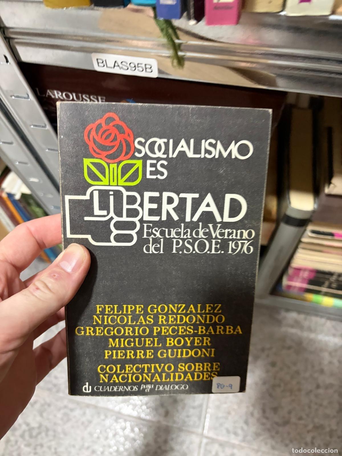 Libros de segunda mano: BLAS95B Socialismo es libertad Escuela de Verano PSOE 1976